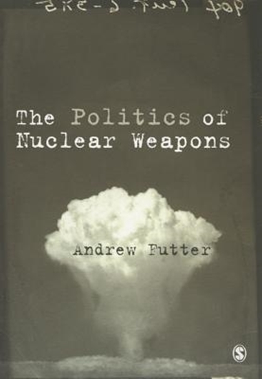 Afbeelding van The Politics of Nuclear Weapons