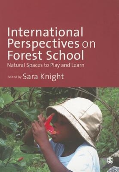 Afbeelding van International Perspectives on Forest School: Natural Spaces to Play and Learn