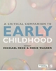 Afbeelding van A Critical Companion to Early Childhood