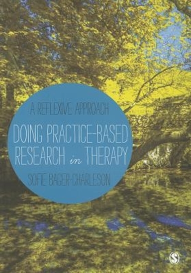 Afbeelding van Doing Practice-based Research in Therapy: A Reflexive Approach