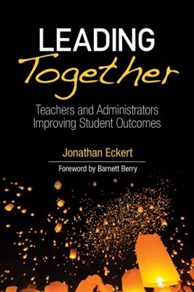 Afbeeldingen van Leading Together: Teachers and Administrators Improving Student Outcomes