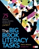 Afbeelding van The Big Book of Literacy Tasks, Grades K-8: 75 Balanced Literacy Activities Students Do (Not You!)