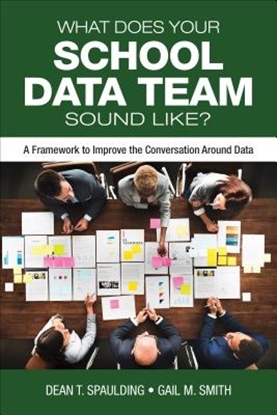 Afbeeldingen van What Does Your School Data Team Sound Like?: A Framework to Improve the Conversation Around Data