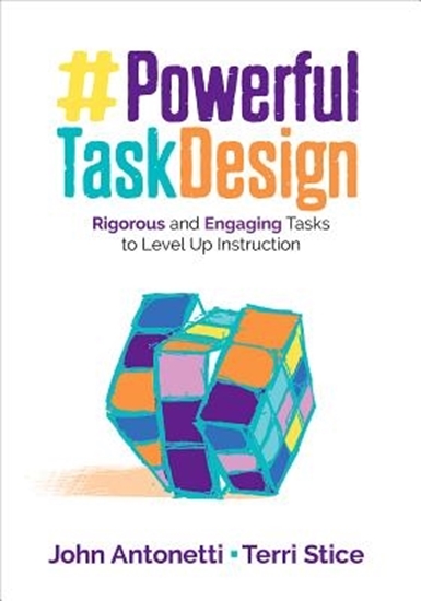 Afbeelding van Powerful Task Design: Rigorous and Engaging Tasks to Level Up Instruction