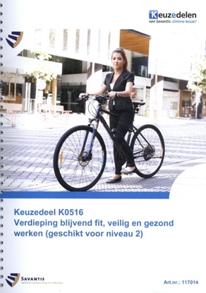 Afbeeldingen van Keuzedeel Verdieping blijvend fit, veilig en gezond werken (geschikt voor niveau 2)