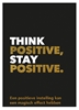 Afbeelding van Think positive, stay positive