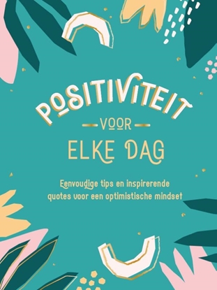 Afbeeldingen van Positiviteit voor elke dag