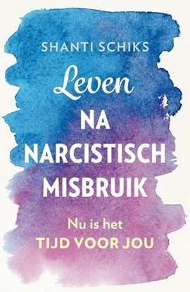 Afbeeldingen van Leven na narcistisch misbruik
