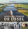 Afbeelding van Geen dag zonder de IJssel