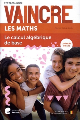 Afbeeldingen van Vaincre Maths - Le calcul algébrique de base