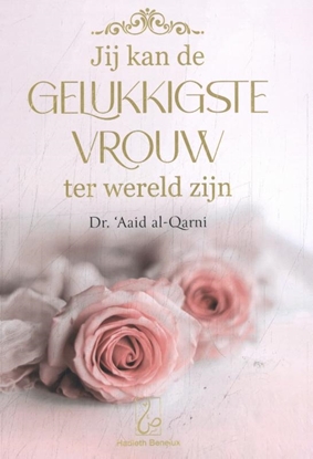 Afbeeldingen van Jij kan de gelukkigste vrouw ter wereld zijn