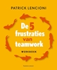 Afbeelding van De 5 frustraties van teamwork - werkboek