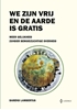 Afbeelding van We zijn vrij en de aarde is gratis