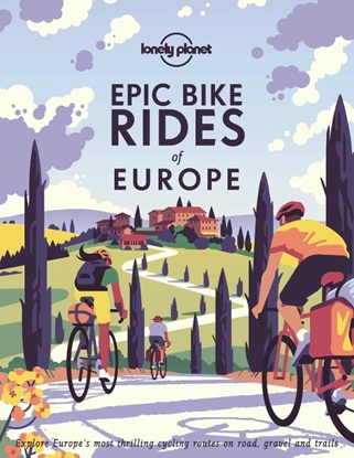 Afbeeldingen van Lonely Planet Epic series Lonely Planet Epic Bike Rides of Europe