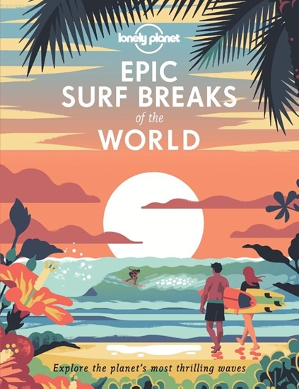 Afbeelding van Lonely Planet Epic series Lonely Planet Epic Surf Breaks of the World