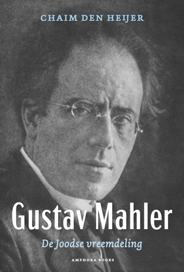 Afbeelding van Gustav Mahler, De Joodse vreemdeling