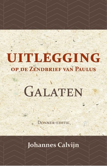 Afbeelding van Uitlegging op den Zendbrief van Paulus aan de Galaten