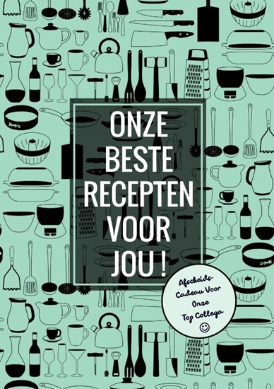 Afbeelding van Afscheidscadeau voor Onze Top Collega - Onze Beste Recepten Voor Jou!