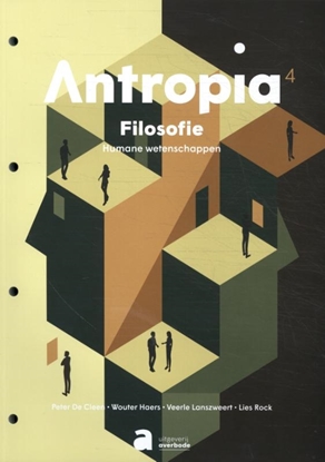 Afbeeldingen van Antropia Antropia 4 - Filosofie humane wetenschappen Leerwerkboek