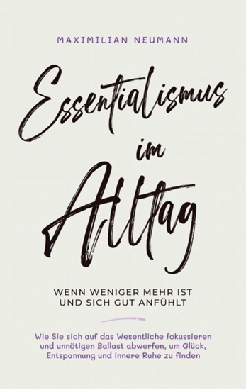 Afbeelding van Essentialismus im Alltag - wenn weniger mehr ist und sich gut anfühlt: