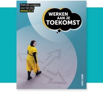 Afbeeldingen van Werken aan je Toekomst niveau 3-4