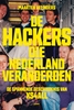 Afbeelding van De hackers die Nederland veranderden