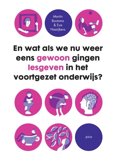 Afbeelding van En wat als we nu weer eens gewoon gingen lesgeven in het voortgezet onderwijs