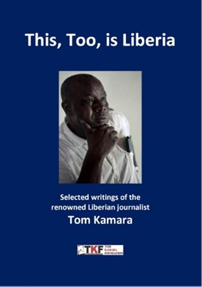 Afbeeldingen van Tom Kamara Foundation This, Too, is Liberia