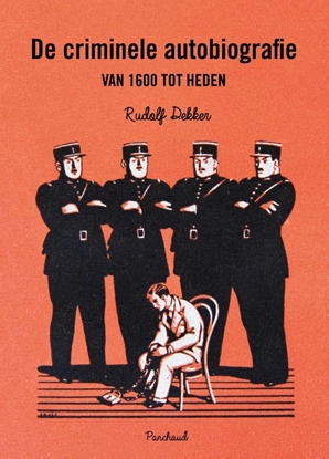 Afbeeldingen van De criminele autobiografie van 1600 tot heden
