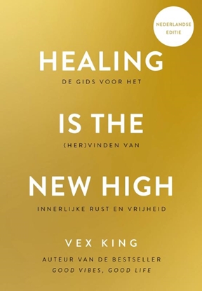 Afbeeldingen van Healing Is the New High - Nederlandse editie