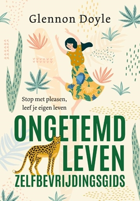 Afbeeldingen van Ongetemd Leven - zelfbevrijdingsgids