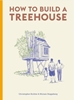 Afbeelding van How to Build a Treehouse