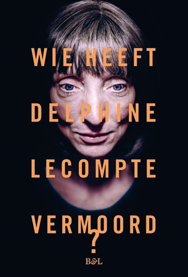 Afbeelding van Wie heeft Delphine Lecompte vermoord