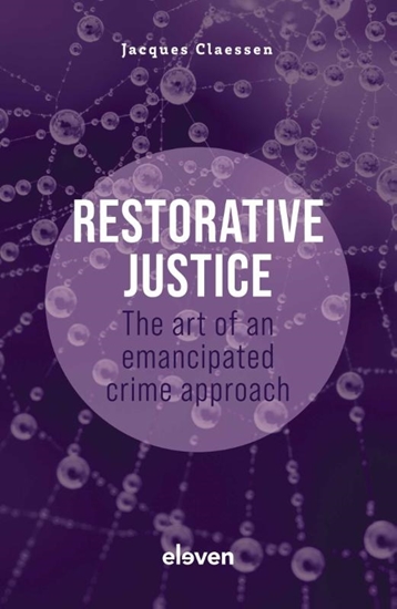 Afbeelding van Restorative Justice: The Art of an Emancipated Crime Approach