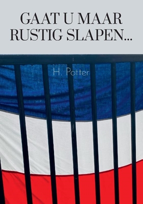 Afbeeldingen van Gaat u maar rustig slapen...