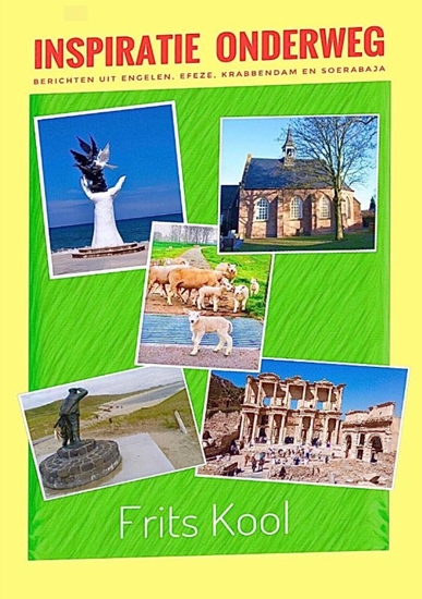 Afbeelding van Inspiratie onderweg. Berichten uit Engelen, Efeze, Krabbendam en Soerabaja