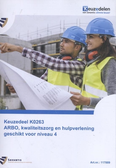 Afbeelding van Keuzedelen Keuzedeel K0263 ARBO kwaliteitszorg en hulpverlening geschikt voor niveau 4