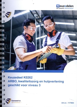 Afbeeldingen van Keuzedeel K0262 ARBO, kwaliteitszorg en hulpverlening geschikt voor niveau 3 (folio versie)