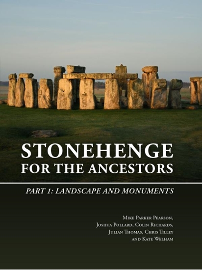 Afbeelding van The Stonehenge Riverside Project Stonehenge for the Ancestors: Part I