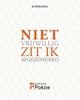 Afbeelding van Niet vrijwillig zit ik afgezonderd...