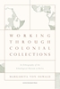 Afbeelding van Working Through Colonial Collections