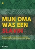 Afbeelding van Mijn oma was een slavin