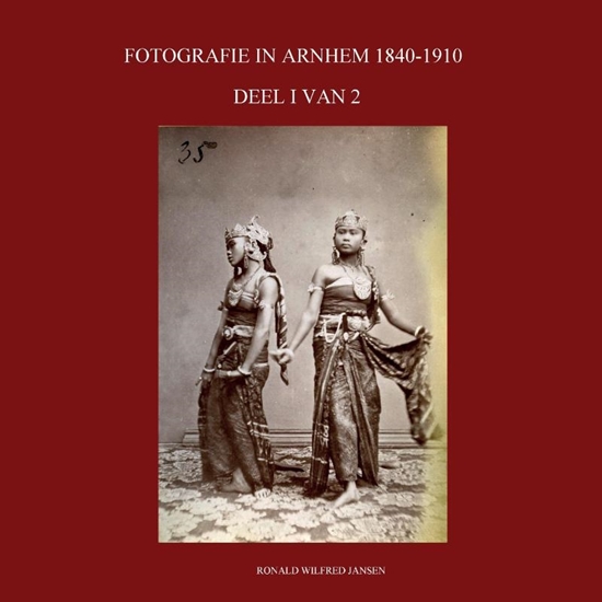 Afbeelding van FOTOGRAFIE IN ARNHEM 1840-1910
