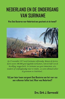 Afbeeldingen van NEDERLAND EN DE ONDERGANG VAN SURINAME