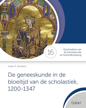 Afbeeldingen van Cahiers Geschiedenis van de Geneeskunde en Gezondheidszorg De geneeskunde in de bloeitijd van de scholastiek, 1200-1347