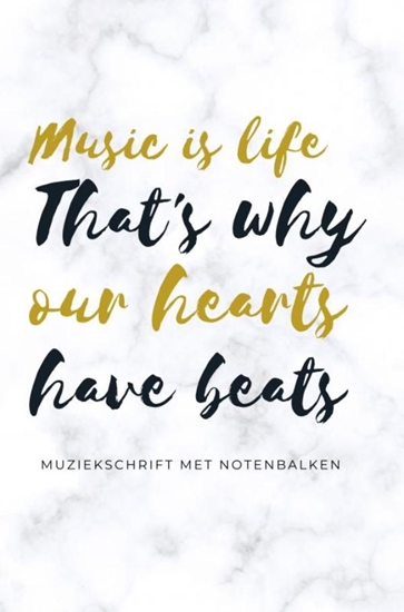 Afbeelding van Music is life that's why our hearts have beats - muziekschrift met notenbalken