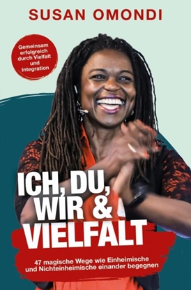 Afbeeldingen van ICH, DU, WIR & VIELFALT: 47 magische Wege, wie Einheimische und Nichteinheimische einander begegnen
