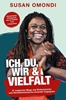 Afbeelding van ICH, DU, WIR & VIELFALT: 47 magische Wege, wie Einheimische und Nichteinheimische einander begegnen