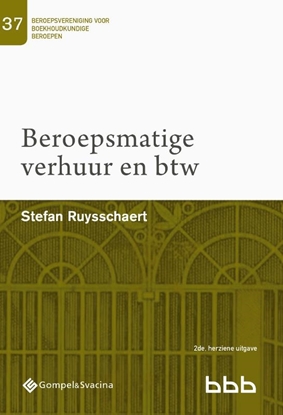 Afbeeldingen van Beroepsvereniging voor Boekhoudkundige Beroepen (BBB), nr. 37 Beroepsmatige verhuur en btw
