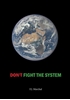 Afbeelding van Don't Fight the System